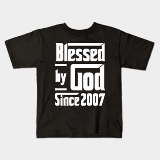 Blessed By God Since 2007 Kids T-Shirt